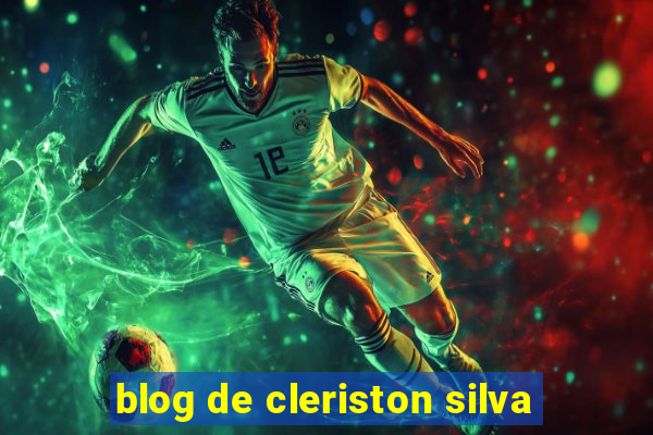 blog de cleriston silva